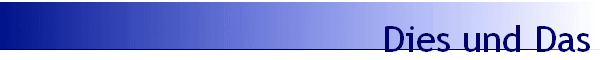 Dies und Das