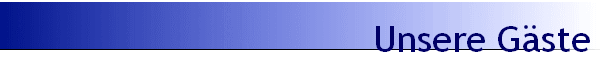 Unsere G�ste